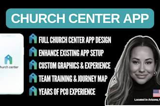 setup, design, or optimize your church center app