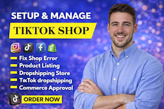 setup and manage usa tiktok shop, fix tiktok shop approval and integrate shopify