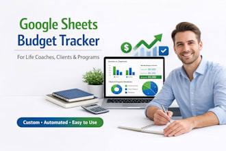 create a google sheets budget tracker for life coaches clientand programs