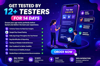 provide closed testing 12 testers 20 testers mobile app testing 12 testers