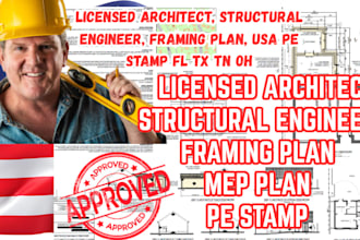 licensed architect, structural engineer, framing plan, usa pe stamp fl tx tn oh