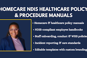 create compliant homecare ndis healthcare policy and procedure manuals