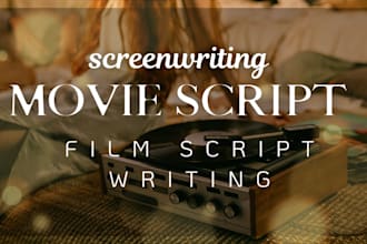 write movie script, screenwriting, film script, screenplay, TV series