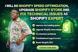 do shopify optimization, upgrade shopify store and fix technical issue as expert