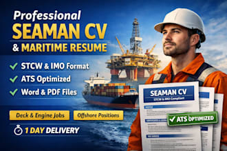 write a professional seaman CV and maritime resume, stcw and ats