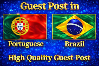 create brazil guest posts, and portuguese backlinks on high da 70 sites