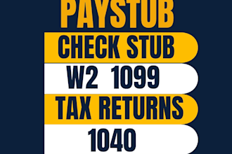 do paystub, check stubs, w2, 1099 and 1040