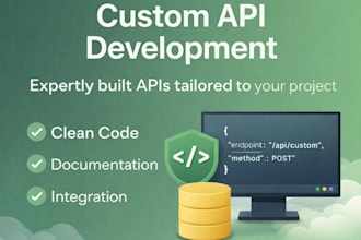 build a custom API tailored to your project
