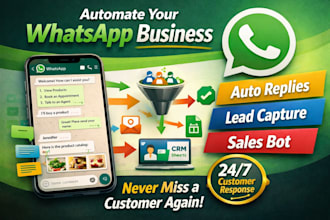 build whatsapp business automation bot for leads, sales and support