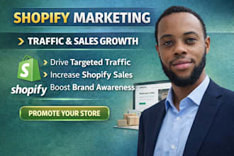 create and manage shopify marketing to increase traffic and sales