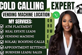 place your vending machine wrap and atm machine placement via cold calling
