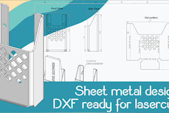 design sheet metal part and dxf ready for laser cut
