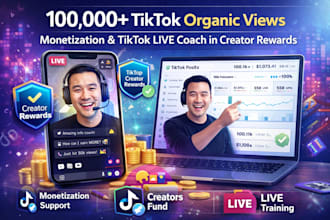 tiktok monetization tiktok trainer live coach  organic views in creator rewards