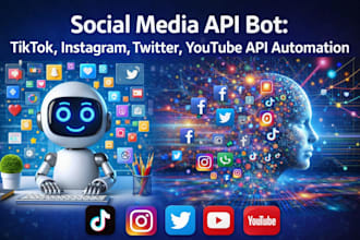 build social media bot tiktok bot twitter api bot youtube bot instagram api bot
