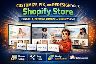 design redesign fix shopify store using ella, prestige, impulse or shrine theme