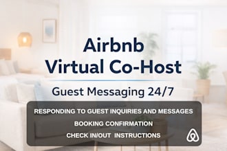 be your airbnb virtual assistant to manage your listing and guests