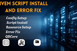 install and configure fivem scripts for esx  and qbcore and fix errors