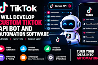 develop custom tiktok API bot and automation software