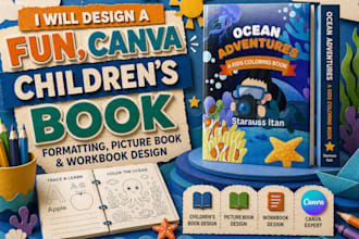 design a fun, canva children book formatting, picture book and workbook design