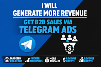 generate more revenue get b2b sales via telegram ads, b2b marketing, b2b lead
