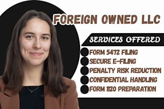 prepare foreign owned business tax return 1120 and 5472
