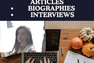 write your interviews, biographies and articles