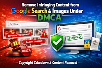remove infringing content from google search and images under dmca