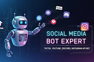 build social media bot, tiktok bot, youtube bot, discord bot, instagram api bot
