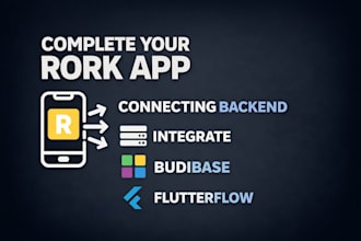 complete your rork app connecting backend integrate budibase flutterflow