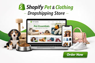 build a shopify pet and clothing dropshipping store and ecommerce website
