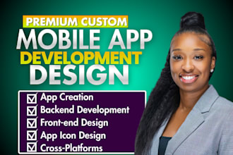 develop a premium custom mobile app for business workflows and operations