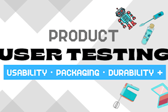 test your physical product and provide honest feedback