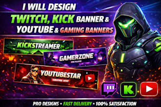 design twitch, kick, and youtube gaming banners and logo