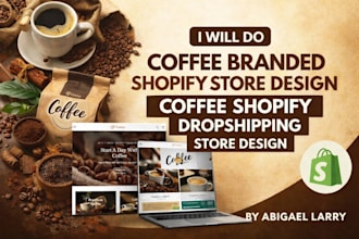 do coffee branded shopify store design coffee shopify dropshipping store design