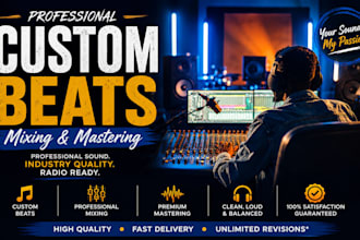 produce a custom beat, mix and master your song