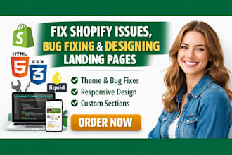 fix shopify issues bug fixing and designing shopify landing page customizations