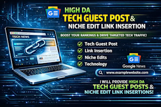 high da tech guest post with google news approved link insertion
