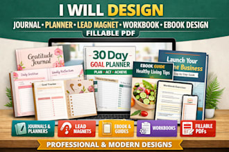 design journal, planner, lead magnet, workbook, ebook design, fillable pdf