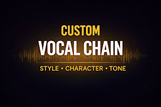do a custom vocal chain tailored to your voice and music style