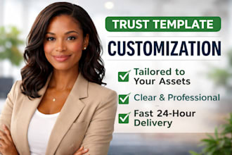 customize your trust template to fit your assets and beneficiaries