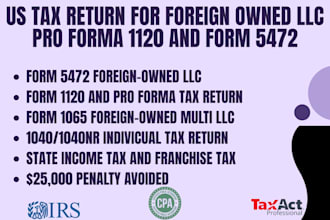 prepare and file form 5472 and 1120 pro forma for foreign owned llc to irs