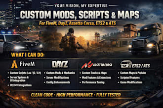 build custom mods, scripts, and maps for  fivem, dayz, assetto corsa