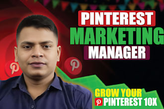 be your pinterest marketing manager for organic growth and promotion