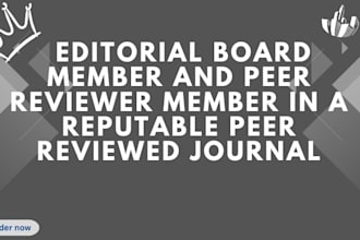make you an editorial board and peer reviewer member in a peer reviewed journals