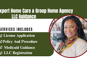 assist healthcare and home care agency with license, write policy and procedure