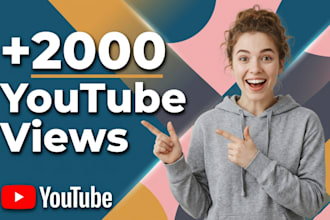 increase new 2000 youtube views