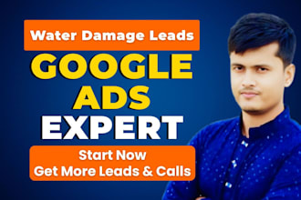 get your high intent water damage and restoration leads with google ads