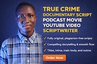research true crime documentary script movie youtube podcast video scriptwriter