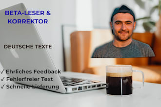 dein beta leser sein und dir ehrliches feedback geben