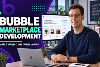 develop a marketplace website and multivendor web app as a bubble developer